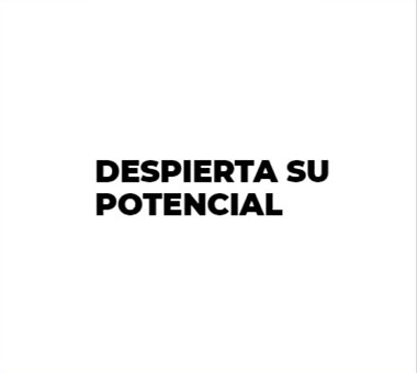 Despierta su potencial