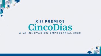 CHM, Obras e Infraestructuras; Applus+; Quirónsalud; Snippet y María Río premios Cinco Días a la Innovación Empresarial 2020