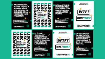 ‘El HuffPost’ lanza campaña para comprender la actualidad: “En un mundo WTF, respuestas #WTHUFF”