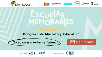 Santillana organiza la segunda edición de su Congreso Internacional de Marketing Educativo, Escuelas Memorables